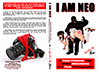 I AM NEO - A Faux-Fictional Tale of the Adventures of a Porn Photographer