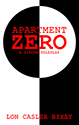 APARTMENT ZERO: A SITCOM TELEPLAY - Struggling to work in Hollywood is easier than trying to stay sane in the loony community of Apartment Zero.