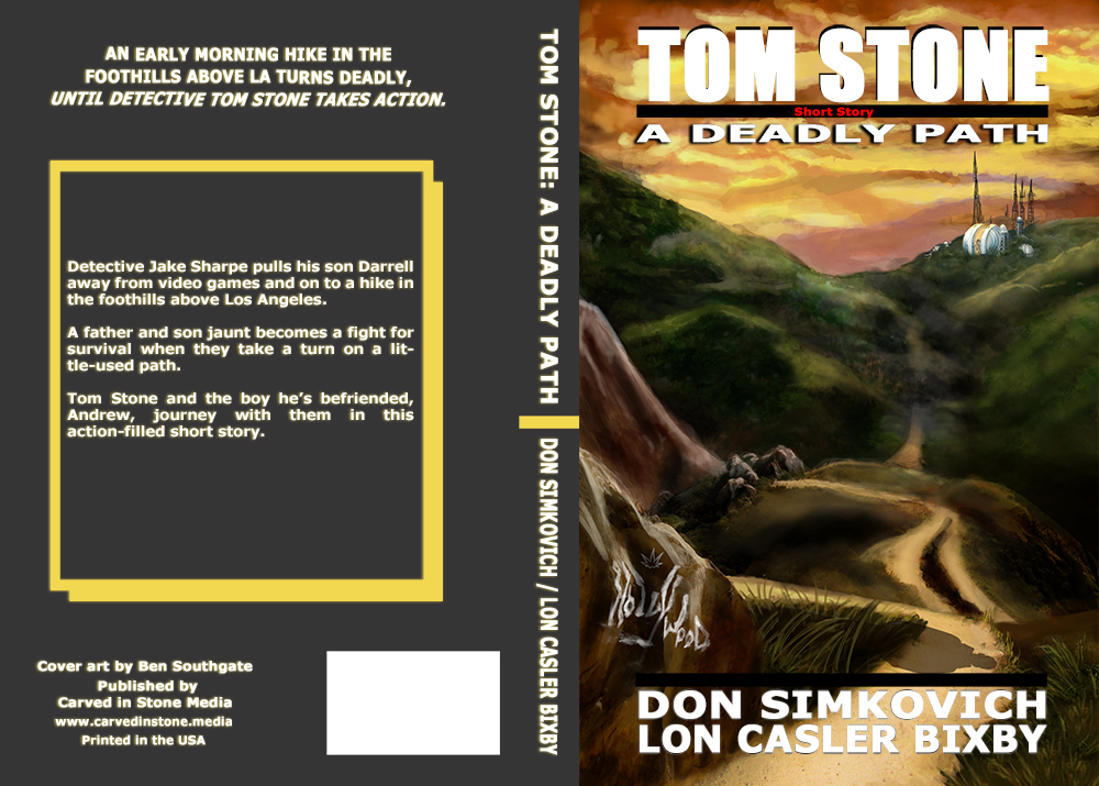 TOM STONE: A DEADLY PATH - An early morning hike in the foothills above LA turns deadly, until Detective Tom Stone takes action. Short Story.